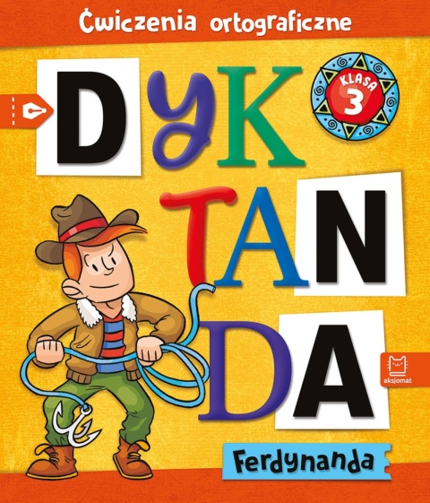 Dyktanda ortografia dla dzieci klasa 3 zadania ćwiczenia rebusy Aksjomat