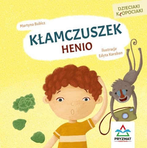 Dzieciaki kłopociaki Kłamczuszek Henio książeczka dla dzieci 3+ Pryzmat