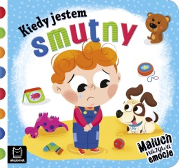 Kiedy jestem smutny książeczka kartonowa o emocjach dla dzieci Aksjomat