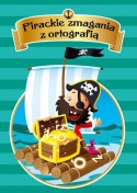 Ortografia dla dzieci 7+ Pirackie zmagania z ortografią ćwiczenia zadania