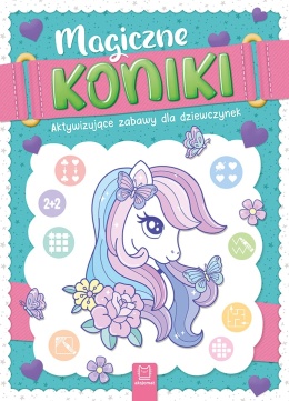 Magiczne koniki książka aktywizująca dla dziewczynek Kreatywna Aksjomat