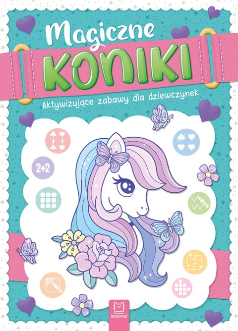 Magiczne koniki książka aktywizująca dla dziewczynek Kreatywna Aksjomat