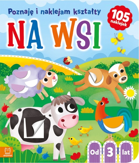 Na wsi Poznaję i naklejam kształty Aksjomat 105 naklejek 3+ nauka kształtów