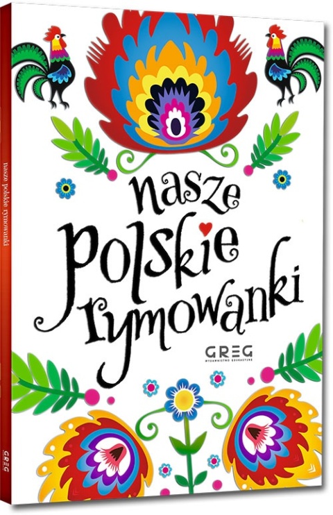 Nasze polskie rymowanki Greg klasyczne wierszyki dla dzieci do czytania