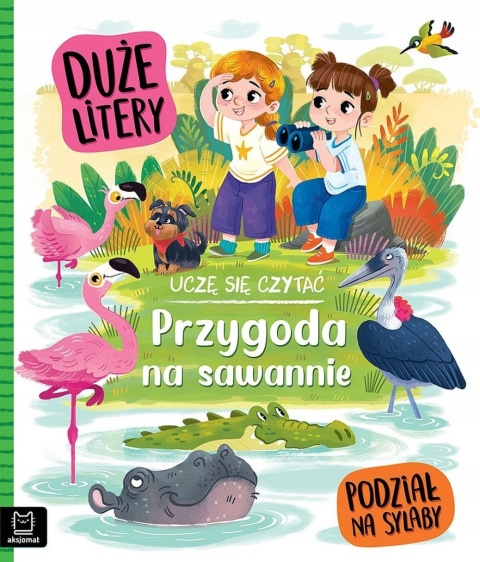 Nauka czytania sylabami duże litery Afryka Hania i Tosia pierwsza czytanka