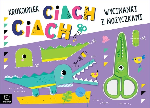 Nauka wycinania z nożyczkami Krokodylek ciach ciach zadania dla dzieci 4+