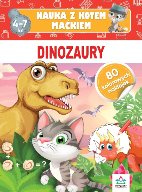Nauka z kotem Maćkiem Dinozaury Książeczka edukacyjna kolorowanka naklejki