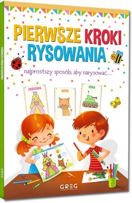 Pierwsze kroki rysowania Nauka rysunku dla dzieci 4-7 lat 96 stron GREG