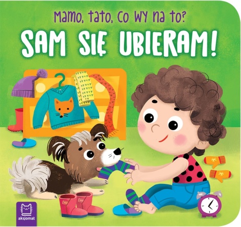Sam się ubieram Mamo tato co wy na to Aksjomat 0-3 lata kartonowa