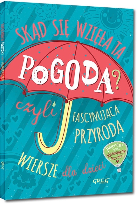 Skąd się wzięła ta pogoda Greg Edukacyjna książka o pogodzie dla dzieci