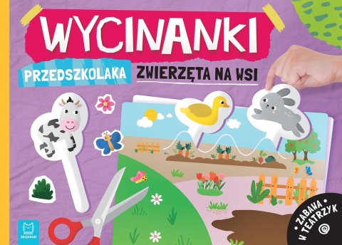 Wycinanki przedszkolaka Zwierzęta na wsi Zabawa w teatrzyk Aksjomat 4-6 lat