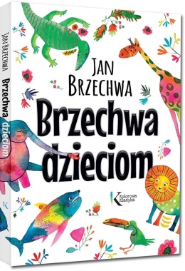Brzechwa dzieciom wiersze Kaczka Dziwaczka duży format Aleksander Jasiński