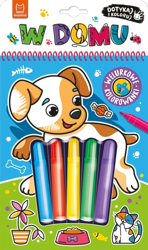 Dotykaj i koloruj W domu welurkowa kolorowanka książka dla dzieci 4+