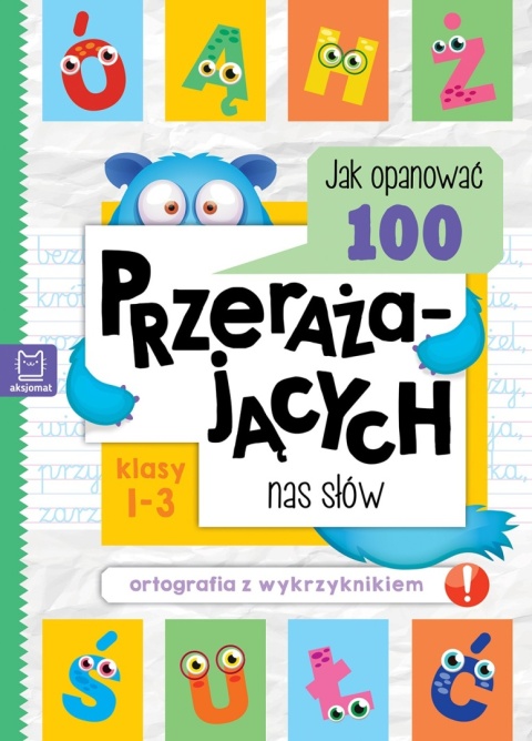 Jak opanować 100 przerażających nas słów książka edukacyjna dla dzieci