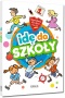 Książeczka Idę do szkoły Opowiadania dla pierwszoklasisty GREG twarda