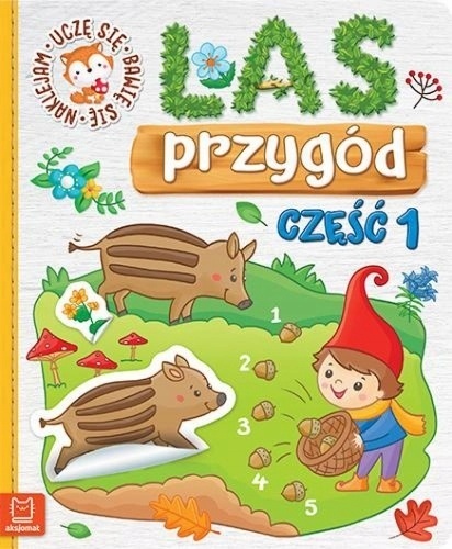 Las przygód odklejam i naklejam część 1 książka z naklejkami dla dzieci
