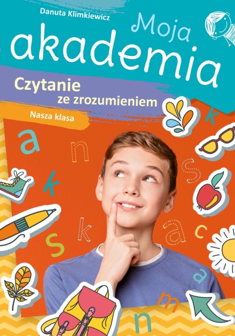 Moja akademia Czytanie ze zrozumieniem Nasza klasa ćwiczenia klas 1 2 3