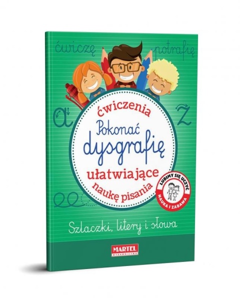 Pokonać dysgrafię ćwiczenia nauka pisania litery Martel miękka 32s
