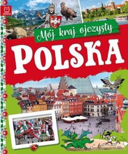 Polska mój kraj ojczysty książka edukacyjna dla dzieci od 7 lat Aksjomat