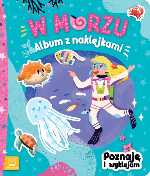 W morzu album z naklejkami dla dzieci poznaję i wyklejam Aksjomat