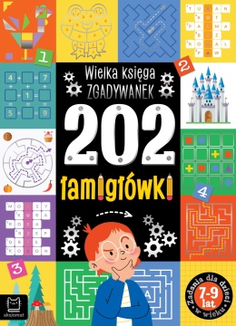 202 łamigłówki Wielka księga zgadywanek 7-9 lat Zadania Aksjomat 96 stron