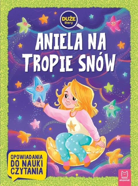 Aniela na tropie snów duże litery książka do nauki czytania dla dzieci