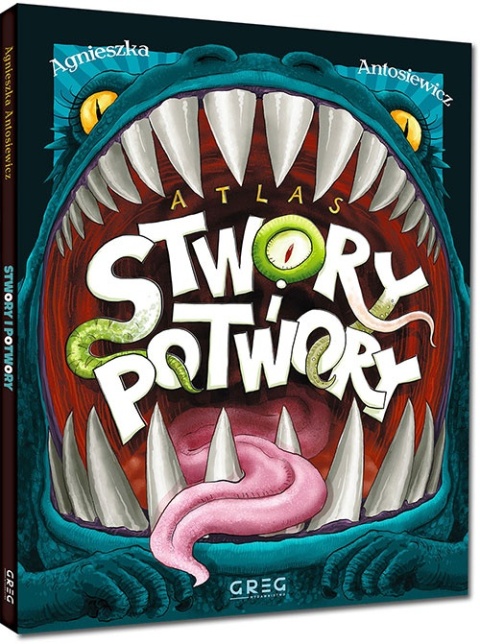 Atlas stwory i potwory książka wielkoformatowa dla dzieci 9+ Greg
