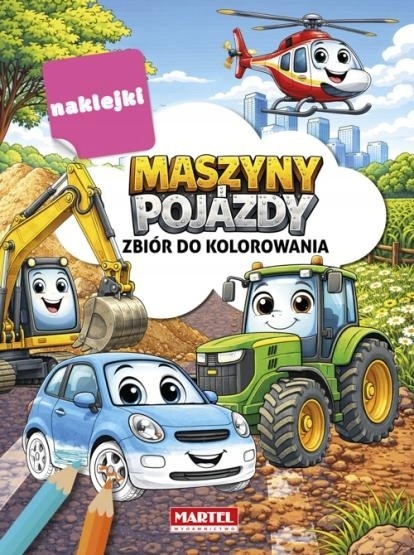 Maszyny i pojazdy zbiór do kolorowania z naklejkami duży format