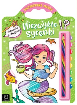 Niezwykłe syrenki malowanka z naklejkami zaczarowana kredka Aksjomat
