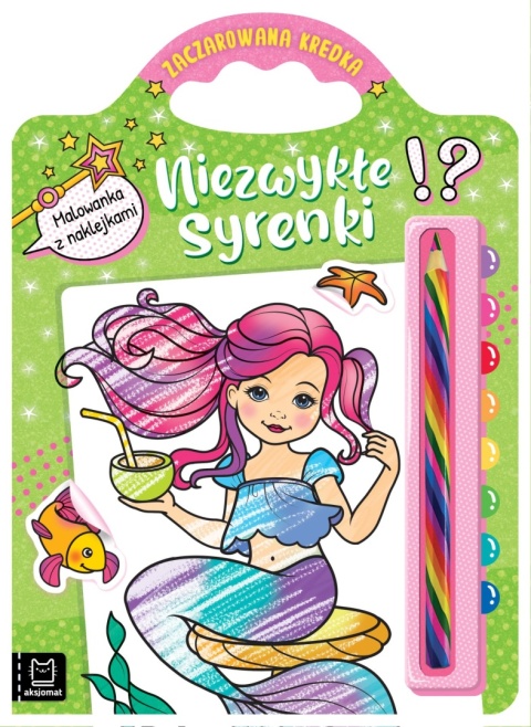 Niezwykłe syrenki malowanka z naklejkami zaczarowana kredka Aksjomat