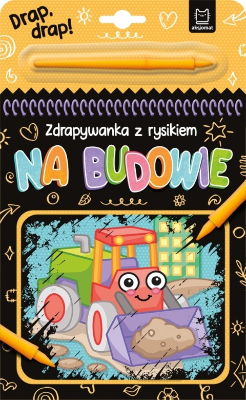 Zdrapywanka z rysikiem Na budowie Aksjomat pojazdy budowlane dla dzieci 4+