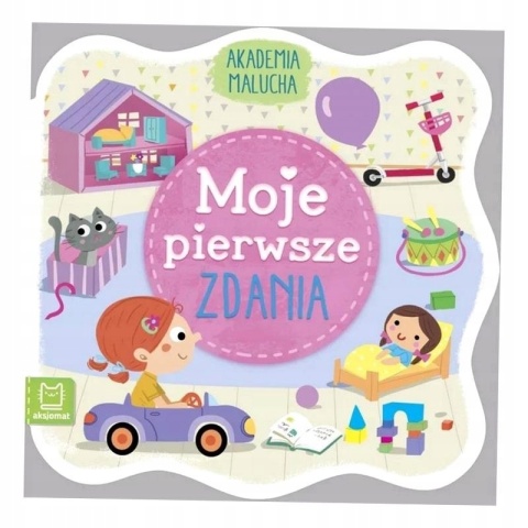 Akademia maluszka Moje pierwsze zdania Książeczka dla dzieci Akademia maluszka Moje pierwsze zdania Książeczka dla dzieci