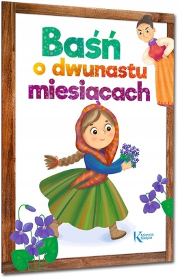 Baśń o dwunastu miesiącach - ilustrowana książka dla dzieci 16 stron GREG