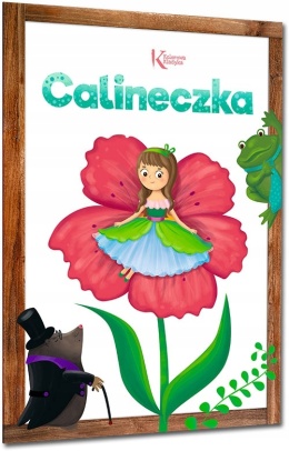 Calineczka - kolorowa ilustrowana baśń, książka dla dzieci 16 stron GREG