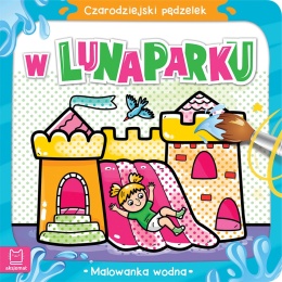 Czarodziejski pędzelek. W lunaparku. Malowanka wodna Kolorowanka dla dzieci