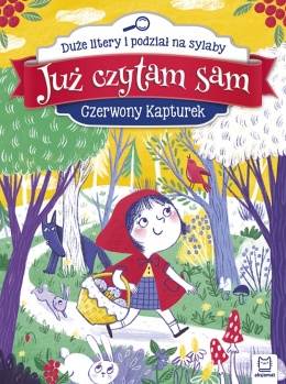 Już czytam sam Czerwony Kapturek Duże litery i podział na sylaby Książeczka