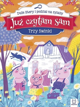 Już czytam sam Trzy świnki Duże litery i podział na sylaby Książeczka