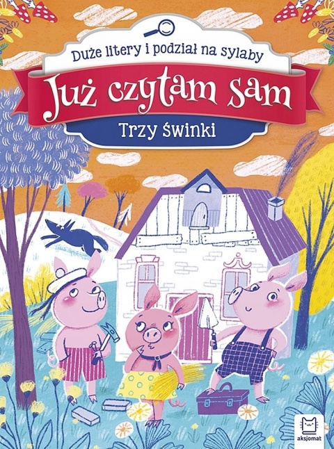 Już czytam sam Trzy świnki Duże litery i podział na sylaby Książeczka