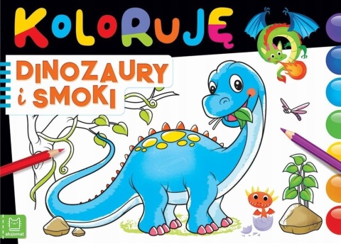 Koloruję dinozaury i smoki Kolorowanka Malowanka książeczka dla dzieci Koloruję dinozaury i smoki Kolorowanka Malowanka książeczka dla dzieci