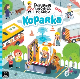 Koparka Przygody niezwykłych pojazdów Kartonowa książeczka dla dzieci duża
