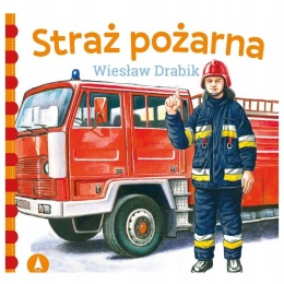 Straż pożarna Książeczka dla dzieci kartonowa opowiadania dla dziecka