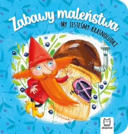 Zabawy maleństwa My jesteśmy krasnoludki Książeczka dla dzieci