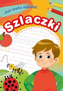 Już woła szkoła! Szlaczki łamigłówki zadania nauka książeczka edukacyjna