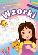 Już woła szkoła! Wzorki łamigłówki zadania nauka książeczka edukacyjna