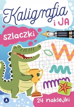 Kaligrafia z uśmiechem Szlaczki książeczka dla dzieci + naklejki , do nauki