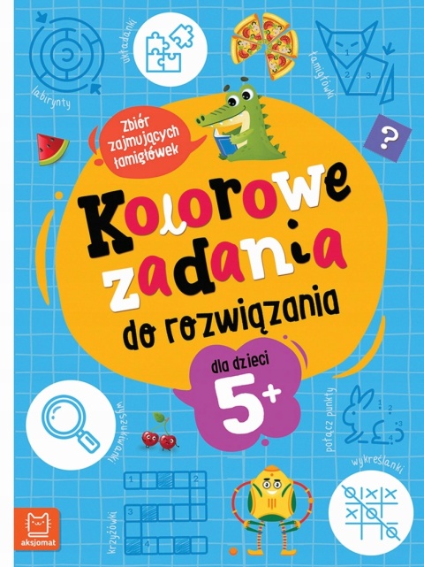 Kolorowe zadania do rozwiązania. Zbiór zajmujących łamigłówek dla dzieci 5+ Kolorowe zadania do rozwiązania. Zbiór zajmujących łamigłówek dla dzieci 5+