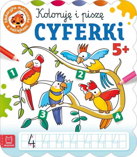 Koloruję i piszę CYFERKI Edukacyjna malowanka z naklejkami 5+ Kolorowanka