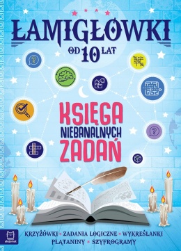 Łamigłówki Krzyżówki Zadania Labirynty Księga niebanalnych zadań od 10 lat