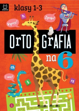 Ortografia na 6 Klasy 1-3 Zadania Książeczka edukacyjnadla dzieci