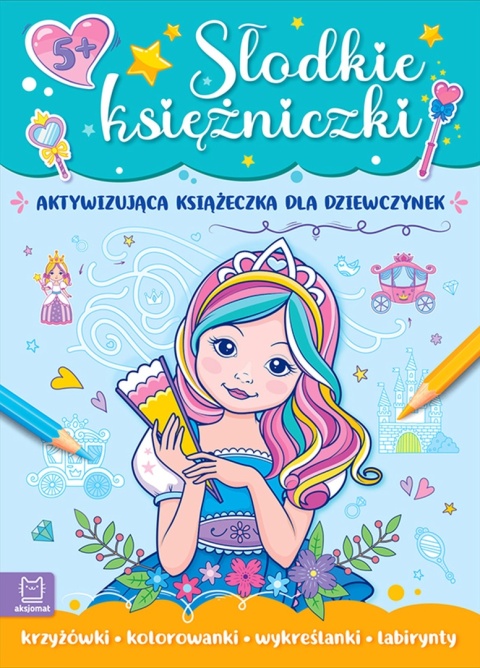 Słodkie księżniczki Aktywizująca książeczka krzyżówki malowanka labirynty Słodkie księżniczki Aktywizująca książeczka krzyżówki malowanka labirynty